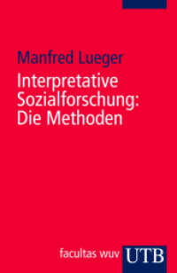 Interpretative Sozialforschung: Die Methoden (UTB Uni-Taschenbücher 3307) （2009. 279 S. 10 SW-Abb., 17 Tabellen. 185 mm）