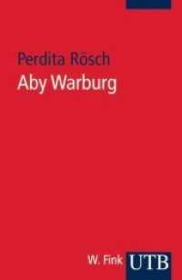 アビ・ヴァールブルク入門<br>Aby Warburg (UTB Uni-Taschenbücher Bd.3343) （2010. 158 S. 185 mm）