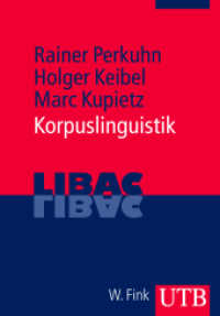 コーパス言語学入門<br>Korpuslinguistik (UTB Uni-Taschenbücher Bd.3433) （2012. 150 S. 215 mm）