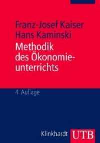 Methodik des Ökonomieunterrichts (UTB Uni-Taschenbücher 3475) （4., überarb. Aufl. 2011. 360 S. 86 SW-Abb. 215 mm）