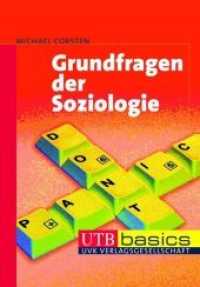 Grundfragen der Soziologie (UTB Uni-Taschenbücher 3494) （2011. 322 S. 17 SW-Abb., 13 Tabellen. 215 mm）