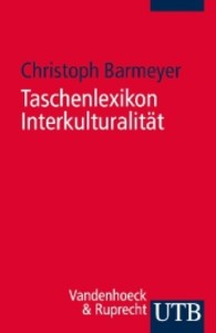 Taschenlexikon Interkulturalität (UTB Uni-Taschenbücher Bd.3739)