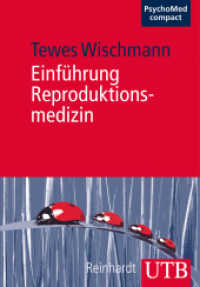 Einführung Reproduktionsmedizin : Medizinische Grundlagen - Psychosomatik - Psychosoziale Aspekte (UTB Uni-Taschenbücher 3757) （NED. 2012. 248 S. 39 SW-Abb., 14 Tabellen. 215 mm）