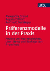 Präferenzmodelle in der Praxis : Analyse von Paarvergleichen, Likert Items und Rankings mit R-prefmod (UTB Uni-Taschenbücher 3785) （1. Aufl. 2017. 228 S. 22 SW-Abb., 16 Tabellen. 215 mm）