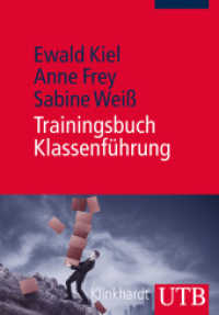 Trainingsbuch Klassenführung (UTB Uni-Taschenbücher 3992) （2013. 222 S. 24 Farbabb. 215 mm）
