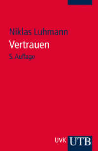 Vertrauen : Ein Mechanismus der Reduktion sozialer Komplexität (UTB Uni-Taschenbücher 4004) （5. Aufl. 2014. 148 S. 185 mm）