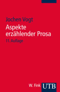 Aspekte erzählender Prosa : Eine Einführung in Erzähltechnik und Romantheorie (UTB Uni-Taschenbücher 2761) （11., überarb. Aufl. 2014. 274 S. 2 Grafiken. 185 mm）
