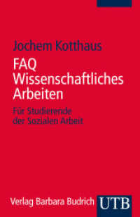 FAQ Wissenschaftliches Arbeiten : Für Studierende der Sozialen Arbeit (UTB Uni-Taschenbücher Bd.4137) （2014. 223 S. 185 mm）