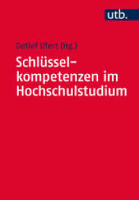 Schlüsselkompetenzen im Hochschulstudium (UTB Uni-Taschenbücher 4140) （2015. 278 S. 13 SW-Abb., 5 Tabellen. 215 mm）