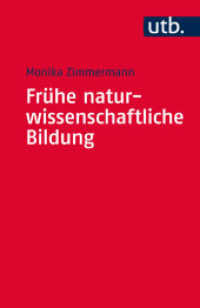 Frühe naturwissenschaftliche Bildung : Ein erfahrungsorientierter Theorie- und Praxisleitfaden (UTB Uni-Taschenbücher Bd.4218)