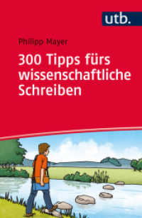 300 Tipps fürs wissenschaftliche Schreiben (UTB Uni-Taschenbücher Bd.4311) （1. Aufl. 2015. 138 S. 6 SW-Abb. 185 mm）
