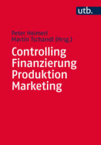 Controlling, Finanzierung, Produktion, Marketing (UTB Uni-Taschenbücher 4323) （1. Aufl. 2014. 532 S. 15 Tabellen. 215 mm）