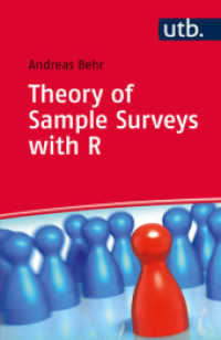 Theory of Sample Surveys with R (UTB Uni-Taschenbücher Bd.4328) （1. Aufl. 2015. 188 p. mit zahlr. Abb. 185 mm）