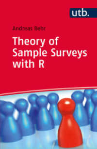 Theory of Sample Surveys with R (UTB Uni-Taschenbücher 4328) （1. Aufl. 2015. 188 p. mit zahlr. Abb. 185 mm）