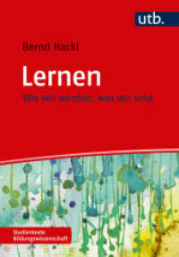 Lernen : Wie wir werden, was wir sind (UTB Uni-Taschenbücher 4339) （1. Aufl. 2017. 288 S. 215 mm）