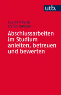 Abschlussarbeiten im Studium betreuen und bewerten (Kompetent lehren 7) （1. Aufl. 2015. 106 S. 16 SW-Abb., 2 Tabellen. 185 mm）