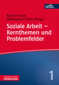 Soziale Arbeit - Kernthemen und Problemfelder (Soziale Arbeit - Grundlagen 1) （1. Aufl. 2017. 286 S. 215 mm）
