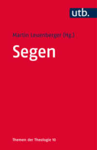 Segen (Themen der Theologie 10) （1. Aufl. 2015. IX, 239 S. 185 mm）