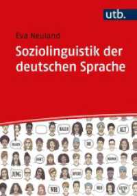 ドイツ語社会言語学入門<br>Soziolinguistik der deutschen Sprache : Eine Einführung (UTB Uni-Taschenbücher 4455) （1. Aufl. 2023. 398 S. 64 SW-Abb., 27 Tabellen. 215 mm）