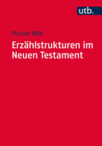 Erzählstrukturen im Neuen Testament : Methodik und Relevanz der Gliederung narrativer Texte (UTB Uni-Taschenbücher 4559) （2016. 184 S. 215 mm）