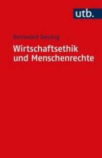 Wirtschaftsethik und Menschenrechte : Ein Kompass zur Orientierung im ökonomischen Denken und im unternehmerischen Handeln (UTB Uni-Taschenbücher 4562) （1. Aufl. 2016. 200 S. 185 mm）