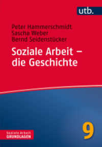 Soziale Arbeit - die Geschichte (Soziale Arbeit - Grundlagen 9) （2016. 180 S. 215 mm）