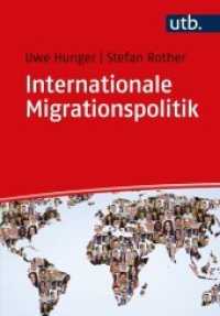 Internationale Migrationspolitik (UTB Uni-Taschenbücher 4656) （2021. 368 S. 34 Farbabb., 3 Tabellen. 215 mm）