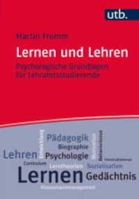 Lernen und Lehren : Psychologische Grundlagen für Lehramtsstudierende (UTB Uni-Taschenbücher 4679) （2017. 136 S. 38 SW-Abb. 215 mm）