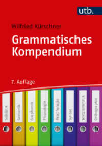Grammatisches Kompendium : Systematisches Verzeichnis grammatischer Grundbegriffe (UTB Uni-Taschenbücher 1526) （7., überarb. Aufl., erw. Aufl. 2017. 346 S. zahlr. Tab. 215 mm）