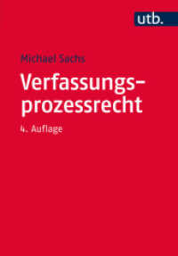 Verfassungsprozessrecht (UTB Uni-Taschenbücher 2560) （4., überarb. Aufl. 2016. 232 S. 215 mm）