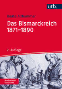 Das Bismarckreich 1871-1890 (UTB Uni-Taschenbücher 2995) （2., überarb. Aufl. 2017. 296 S. 28 SW-Abb. 215 mm）