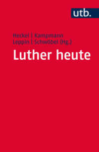 Luther heute : Ausstrahlungen der Wittenberger Reformation (UTB Uni-Taschenbücher Bd.4792) （1. Aufl. 2017. 404 S. 8 SW-Abb., 1 Ktn. 185 mm）