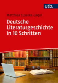 ドイツ文学史１０講<br>Deutsche Literaturgeschichte in 10 Schritten (UTB Uni-Taschenbücher Bd.4829) （2017. 260 S. 215 mm）