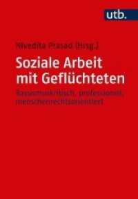 Soziale Arbeit mit Geflüchteten : Rassismuskritisch, professionell, menschenrechtsorientiert (UTB Uni-Taschenbücher 4851) （2018. 300 S. 215 mm）