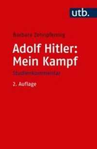Adolf Hitler: Mein Kampf : Studienkommentar. Weltanschauung und Programm (UTB Uni-Taschenbücher 3469) （2., überarb. Aufl. 2018. 283 S. 3 SW-Abb., 1 Tabellen. 185 mm）