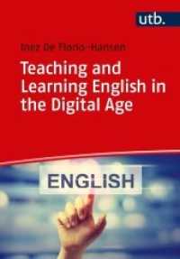 Teaching and Learning English in the Digital Age (UTB Uni-Taschenbücher 4954) （2018. 340 S. 10 SW-Abb. 215 mm）