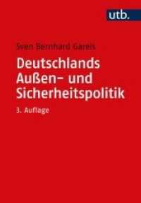 Deutschlands Außen- und Sicherheitspolitik : Eine Einführung (UTB Uni-Taschenbücher 2843) （3., überarb. Aufl. 2021. 350 S. 7 SW-Abb., 24 Tabellen. 215 mm）