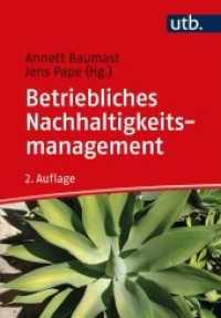 Betriebliches Nachhaltigkeitsmanagement （2., überarb. Aufl. 2022. 509 S. 64 SW-Abb., 5 Farbabb., 22 Tabell）