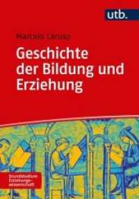 Geschichte der Erziehung und Bildung : Medienentwicklung und Medienwandel (Grundstudium Erziehungswissenschaft) （2019. 240 S. 18 SW-Abb. 215 mm）