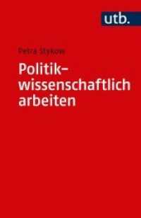 Politikwissenschaftlich arbeiten (UTB Uni-Taschenbücher 5126) （2019. 302 S. 11 SW-Abb., 13 Tabellen. 185 mm）