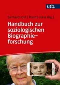 Handbuch zur soziologischen Biographieforschung : Grundlagen für die methodische Praxis （2019. 280 S. 245 mm）