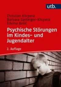 Psychische Störungen im Kindes- und Jugendalter (UTB Uni-Taschenbücher 2934) （2., überarb. Aufl. 2019. 348 S. 2 Tabellen. 215 mm）