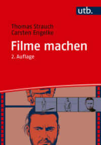 Filme machen : Denken und Produzieren in filmischen Einstellungen (UTB Uni-Taschenbücher 4633) （2., überarb. Aufl. 2019. 236 S. 127 SW-Abb. 215 mm）
