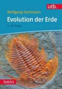 Evolution der Erde : Geschichte des Lebens und der Erde （3., überarb. Aufl. 2021. 384 S. 340 Farbabb., 20 Tabellen, 20 Ktn）