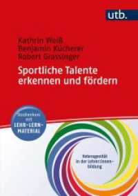 Sportliche Talente erkennen und fördern : Studienkurs mit Lehr-Lern-Material (Heterogenität in der Lehrer:innenbildung 6) （2023. 107 S. 25 SW-Abb., 17 Tabellen. 240 mm）