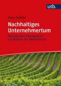 Nachhaltiges Unternehmertum : Strategisches Management am Beispiel der Weinbranche （2021. 296 S. 164 SW-Abb. 240 mm）