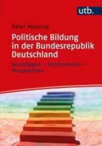 Politische Bildung in der Bundesrepublik Deutschland : Grundlagen - Kontroversen - Perspektiven （2021. 176 S. 215 mm）