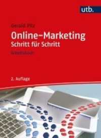Online-Marketing Schritt für Schritt : Arbeitsbuch （2., überarb. Aufl. 2022. 278 S. 70 SW-Abb. 266 mm）