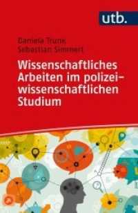 Wissenschaftliches Arbeiten im polizeiwissenschaftlichen Studium （2022. 100 S. 97 SW-Abb. 185 mm）