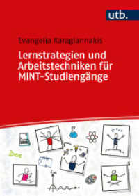 Lernstrategien und Arbeitstechniken für MINT-Studiengänge : Ein Lehr- und Übungsbuch （2022. 208 S. 17 SW-Abb., 34 Farbabb., 5 Tabellen. 240 mm）